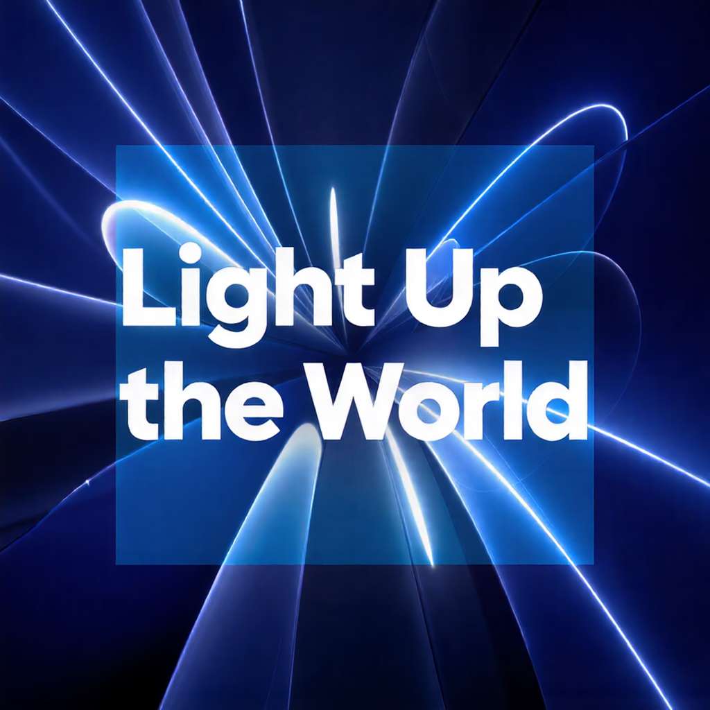 Light Up the World